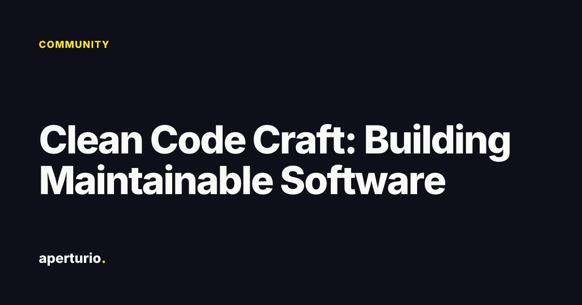 Clean Code Craft: Building Maintainable Software · Aperturio